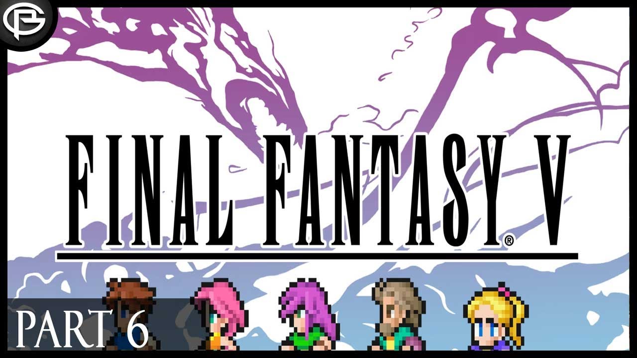 Final Fantasy V - Part 6 - YouTube