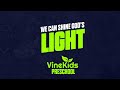We Can Shine God's Light | #VineKids Weekly #preschool #biblelessonsforkids