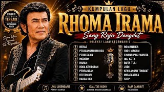 KUMPULAN LAGU RHOMA IRAMA FULL ALBUM || PERJUANGAN DAN DOA || BEBAS || TERBARU TANPA IKLAN - 2026