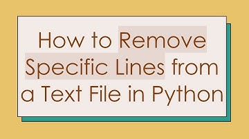 How to Remove Specific Lines from a Text File in Python