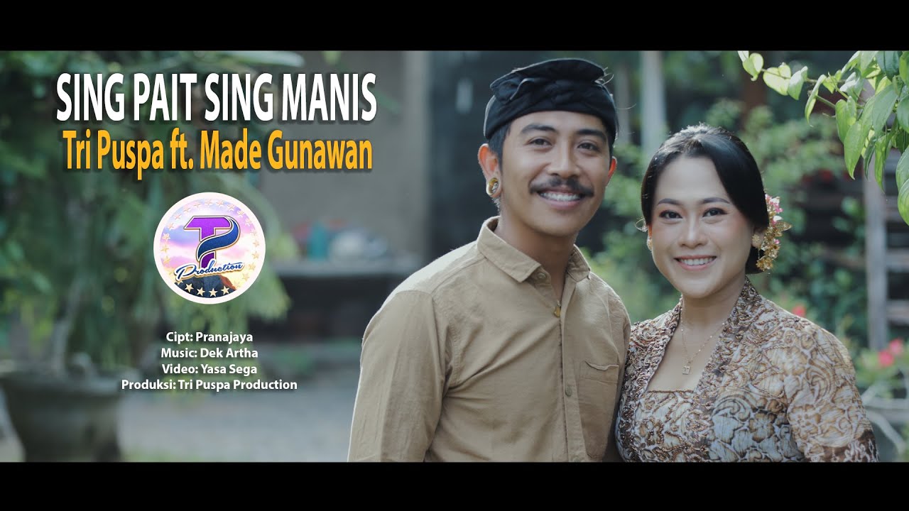 Tri Puspa feat Made Gunawan   Sing Pait Sing Manis  Official Video Klip Musik
