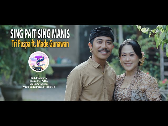 Tri Puspa feat. Made Gunawan - Sing Pait Sing Manis  (Official Video Klip Musik) class=