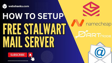Build Your Own Free Stalwart Email Server - Send and Receive Emails