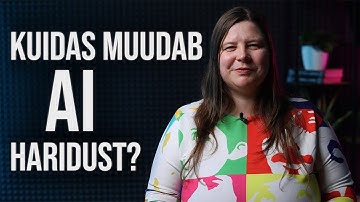 Tehisintellekt hariduses | VIDEOÕPS Informaatika. AI #2