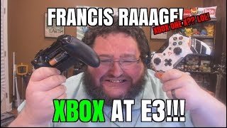 XBOX AT E3!!! FRANCIS RAGE! E3 2017! Xbox one X!