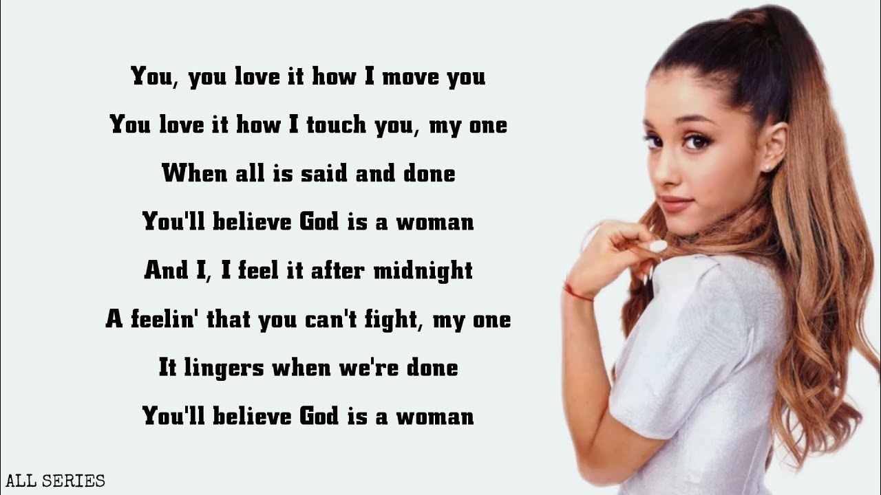 Ariana Grande God Is A Woman Tekst Ariana Grande - God is a Woman (Lyrics) - YouTube