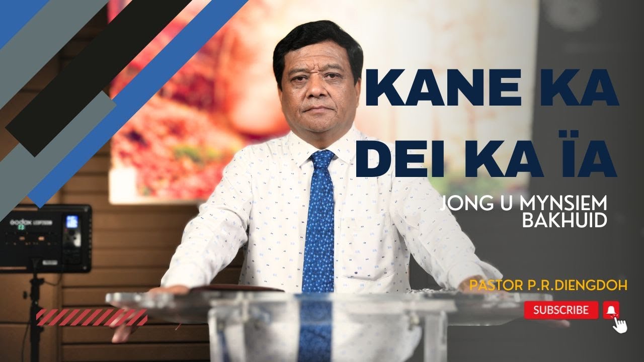 KANE KA DEI KA ÏA JONG U MYNSIEM BAKHUID || 16TH JUNE 2024 @ 11:00 AM (IST)