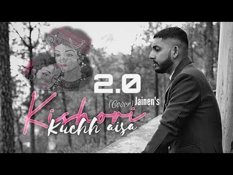 Kishori Kuch Aisa Intezaam Ho Jaaye 20 Cover      Gaurav krishan goswami Jainen