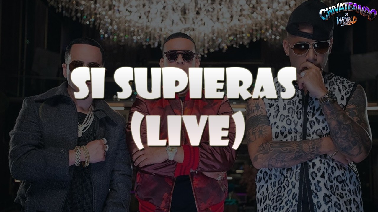 Daddy Yankee, Wisin & Yandel - Si Supieras (Live) (Lyrics)