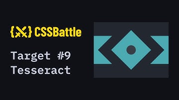 CSS Battle Challenge #9 Solution | Tesseract