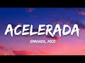 sma$her &amp; MXZI - ACELERADA (Lyrics)
