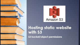 AWS S3 Static Website Hosting | S3 Object/bucket permissions Wealth