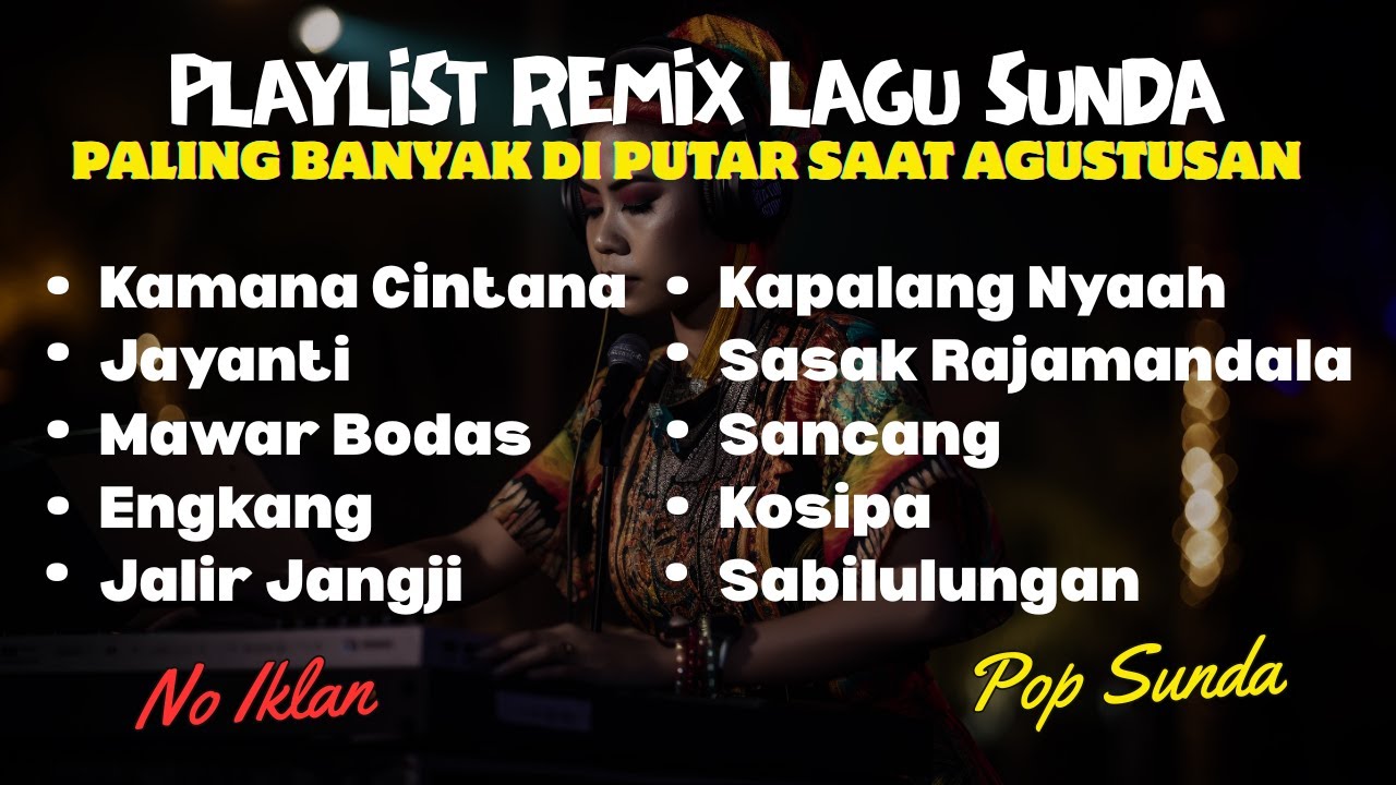 🎶 Playlist Remix Lagu Sunda Paling Hits Agustusan 2025 | Kamana Cintana, Mawar Bodas, Kapalang Nyaah