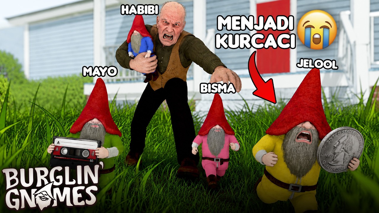 AKU JADI MALING TAPI TUBUH SANGAT MUNGIL - BURGLIN GNOMES