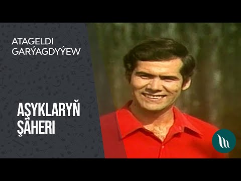 Atageldi Garýagdyýew - Aşyklaryň şäheri