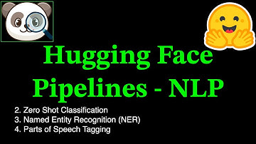 Hugging Face Transformers Pipelines - Natural Language Processing - 2