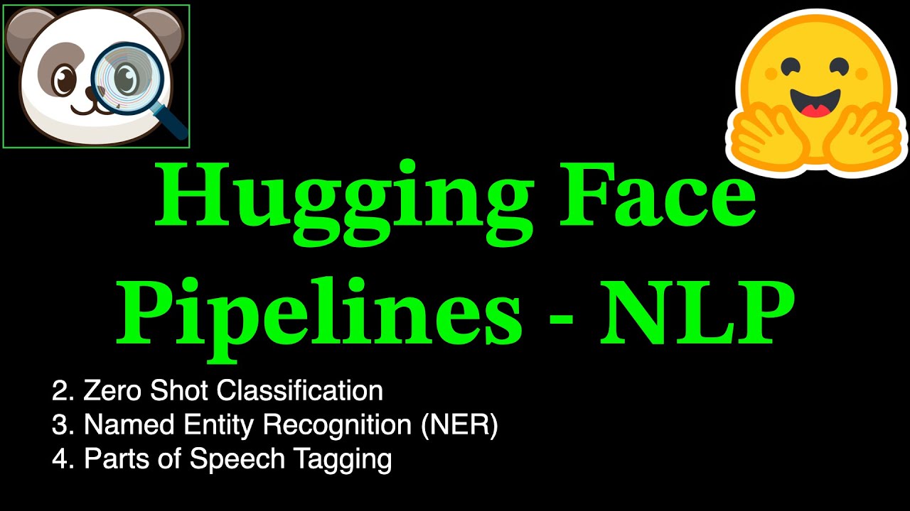 Hugging Face Transformers Pipelines - Natural Language Processing - 2 ...