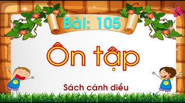 Bài 105: Ôn tập / Tiếng Việt 1/ Cánh diều/ Cô Nga Cánh diều #Cáchhọc: #Mởvideo #xemvàđọccùngcô