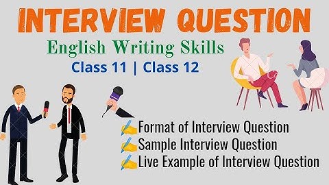 Interview Question | English Writing skills | Class 11 | Class 12