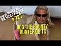 Dog The Bounty Hunter Quits - Ross Patterson Revolution Ep. 727