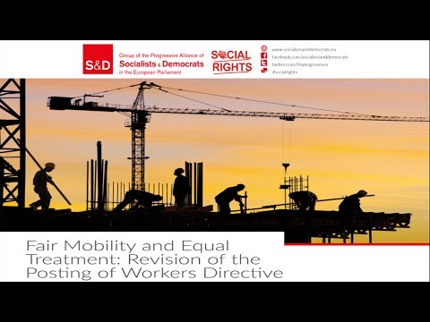 S&D event: Fair mobility and equal treatment: revision of the Posting of Workers Directive - ORI