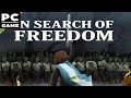 In Search of Freedom – PC Gameplay