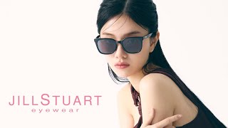2025 JILL STUART EYEWEAR S/S BRAND FILM