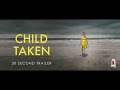 Child Taken | Official 30 Second Trailer 4k