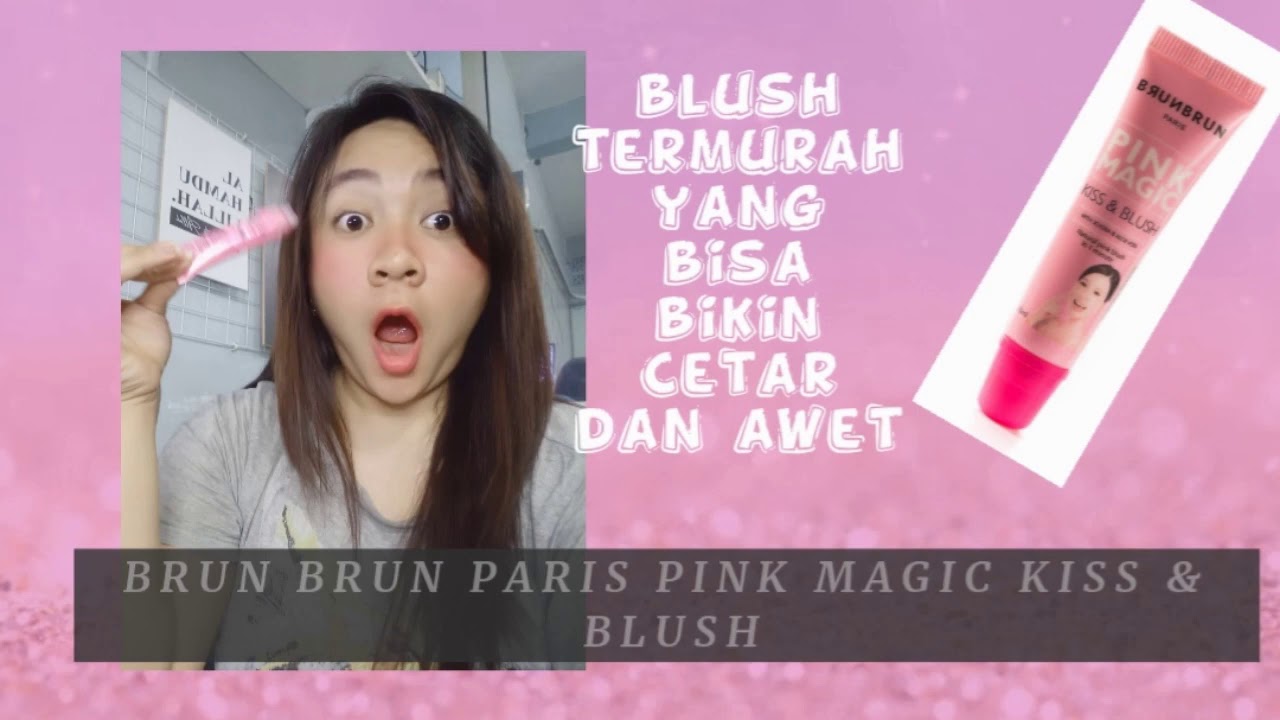 Blush On Paling Awet dan Bagus Banget |Brun Brun Paris Review
