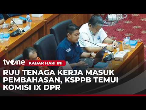 KSPPB Gelar Rapat Bersama Komisi IX DPR Bahas RUU Tenaga Kerja | Kabar Hari Ini