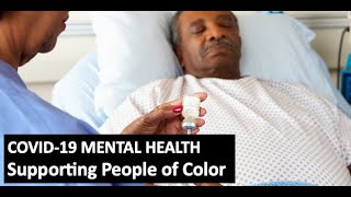 COVID-19 Mental Health: Supporting People of Color