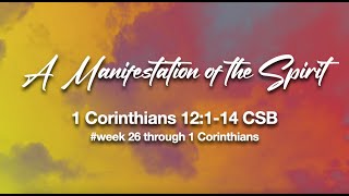 A Manifestation of The Spirit 1 Corinthians 12:1-14