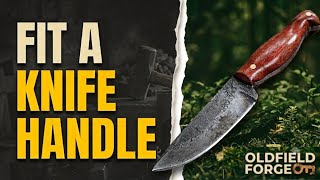 Forged to Finished: Making a Bushcraft Knife Handle | Oldfield Forge