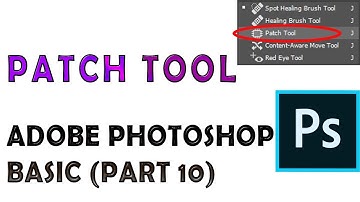 Patch Tool in Adobe Photoshop | Adobe Photoshop Tutorials Basic Part 10