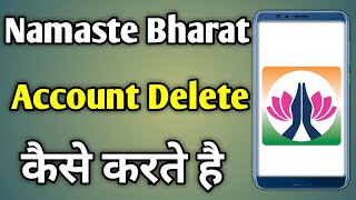 Namaste Bharat Se Account Kaise Delete Kare | Delete Namaste Bharat Account screenshot 3
