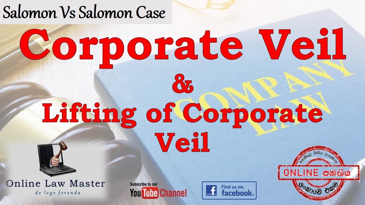 Corporate Veil & Instances Corporate Veil Lifted (Salomon v Salomon