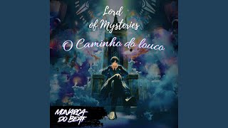 Download Lagu O Caminho do louco ( Lord of Mysteries ) - Monarca do Beat MP3
