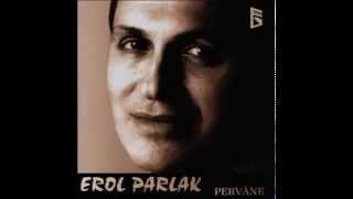 Erol Parlak -  Hayal Meyal Gelir (Official Audio)