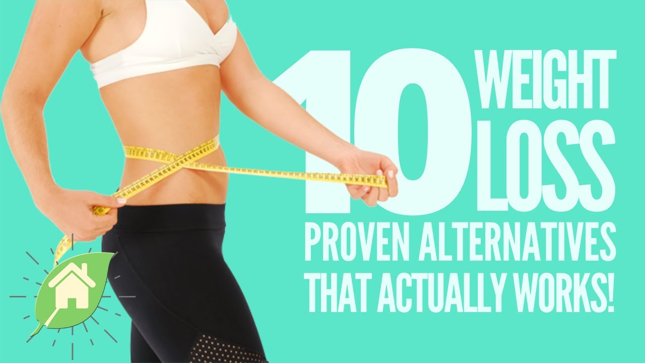 10 Proven Weight Loss Alternatives that Actually Works! (Natural) - YouTube