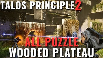 Talos Principle 2 - Wooded Plateau All Puzzle Solutions