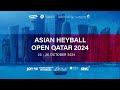ASIAN HEYBALL OPEN QATAR 2024 DAY 2
