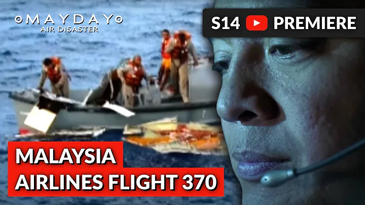 What Happened to Malaysia Airlines flight 370? | Mayday Air Disaster