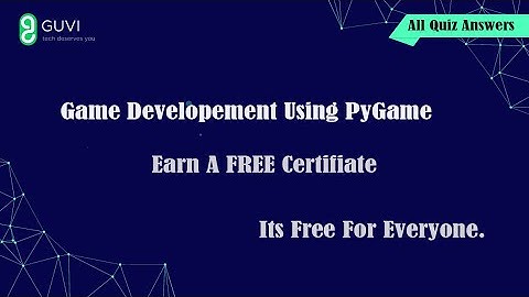 Game Developement Using PyGame, GUVI  Quiz with Answers, Free for Everyone.
