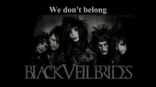 Black Veil Brides - We don&#39;t belong (Lyrics)