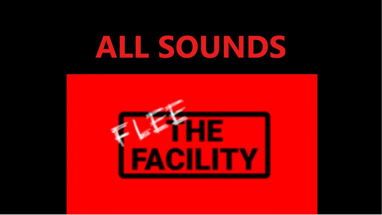 Flee the Facility All Sounds [Outdated] [Read Desc] 