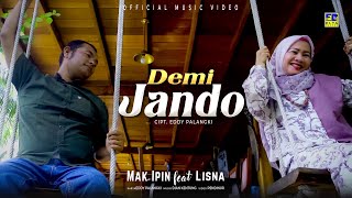 Lagu Minang Terbaru 2022 - Mak Ipin ft Lisna  - Demi Jando (Official Video)