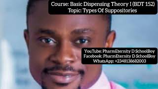 Types Of Suppositories | BASIC DISPENSING THEORY I (BDT 152)