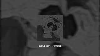 rasa ini ( slowed reverb ) - vierra