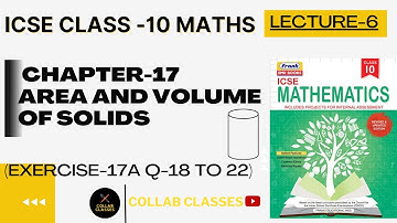 ICSE Class-10 Maths ||  CHAPTER-17 AREA AND VOLUME OF SOLIDS {CYLINDER}EX-17A Q-18 to 22)||Lecture-6