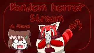 【Random Horror Stream】It's Random, It's Horror ft. @TanukichiChame ~